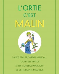 L'ortie c'est malin