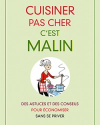 Cuisiner pas cher c'est malin