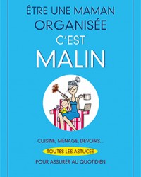 Être une maman organisée c'est malin