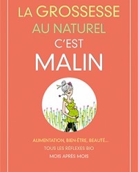 La grossesse au naturel, c'est malin